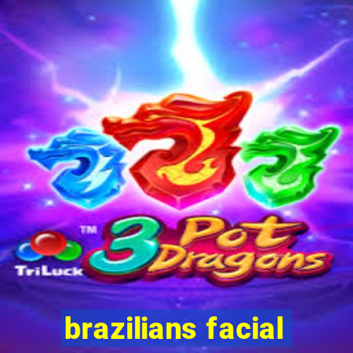 brazilians facial